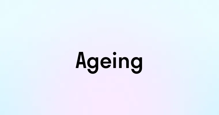 Ageing