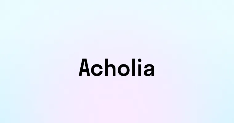 Acholia