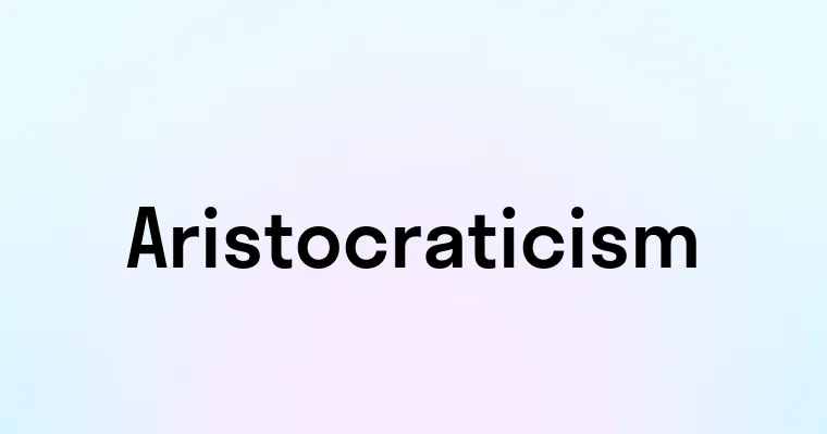 Aristocraticism