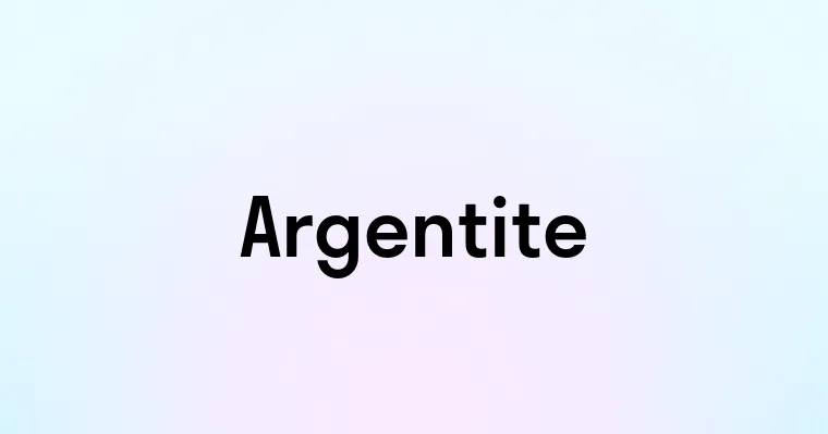 Argentite