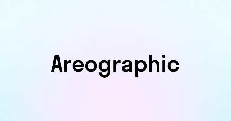 Areographic