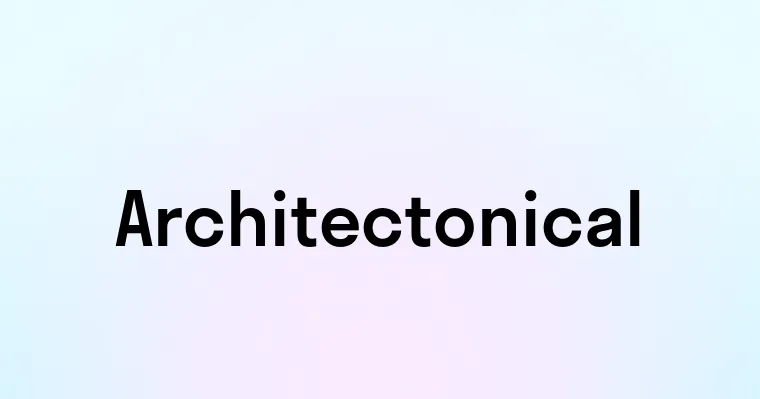 Architectonical