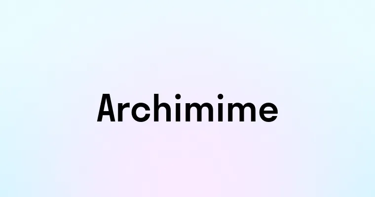 Archimime