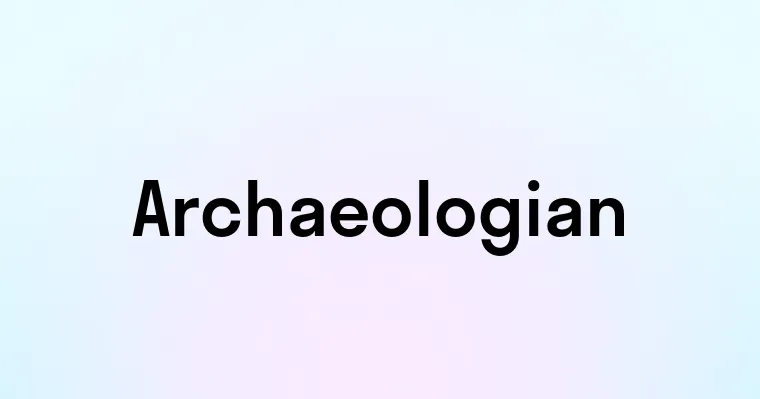 Archaeologian