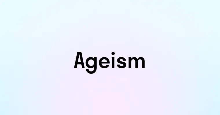 Ageism