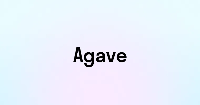 Agave