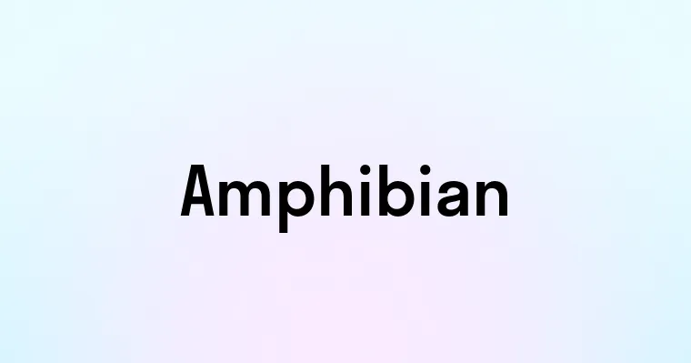 Amphibian