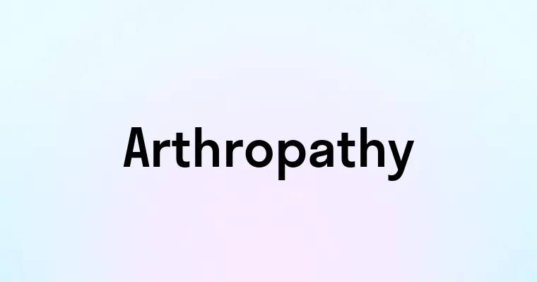 Arthropathy