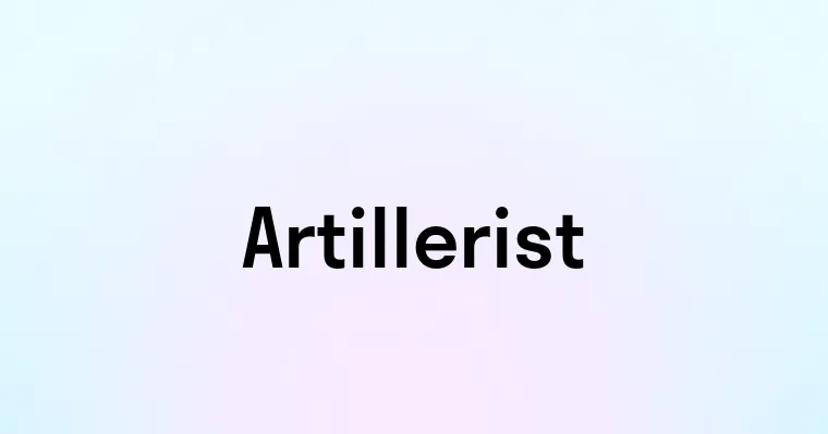 Artillerist