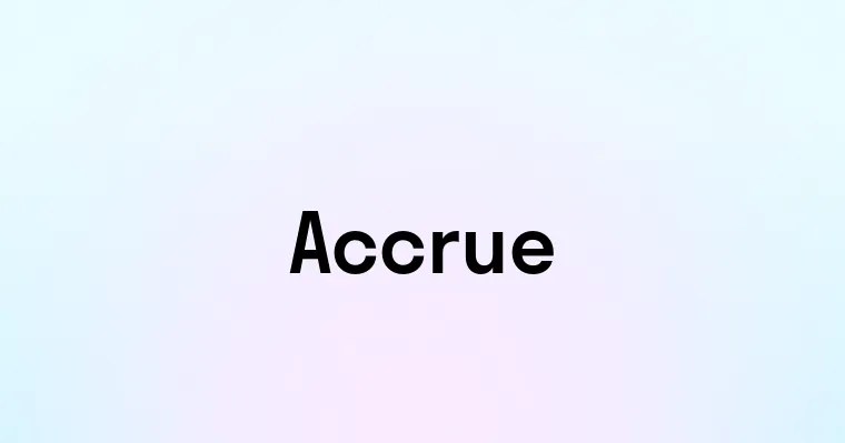 Accrue