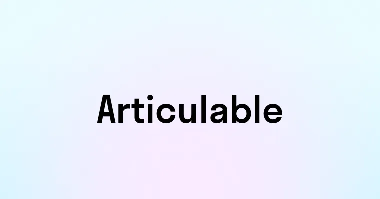 Articulable