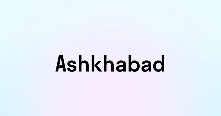 Ashkhabad