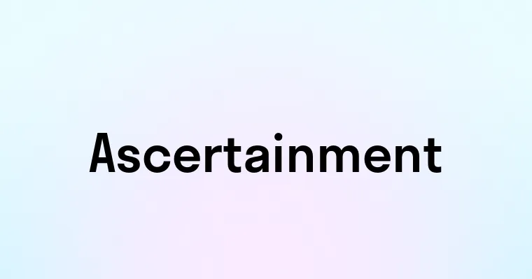 Ascertainment