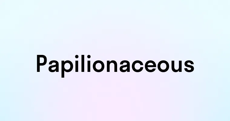 Papilionaceous