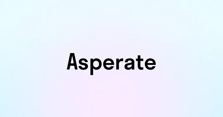 Asperate