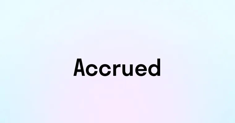 Accrued