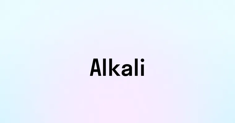 Alkali