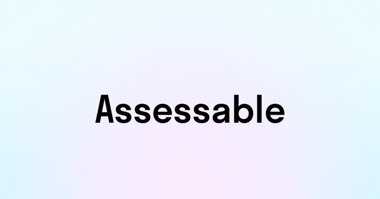 Assessable