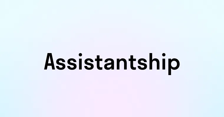 Assistantship