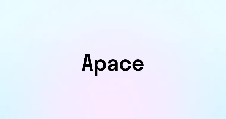 Apace