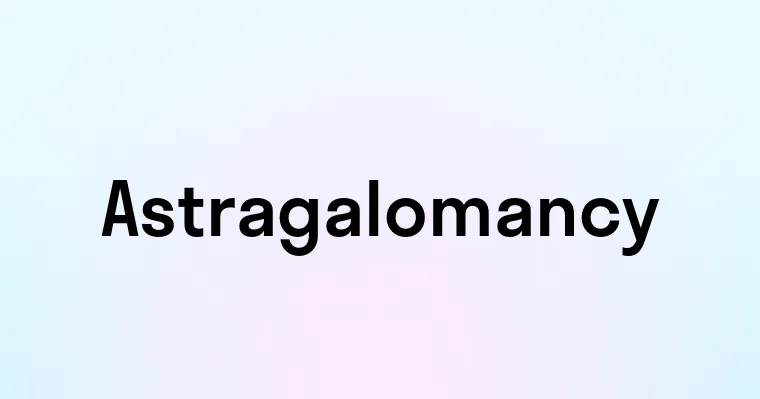 Astragalomancy