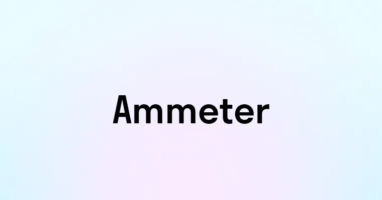 Ammeter