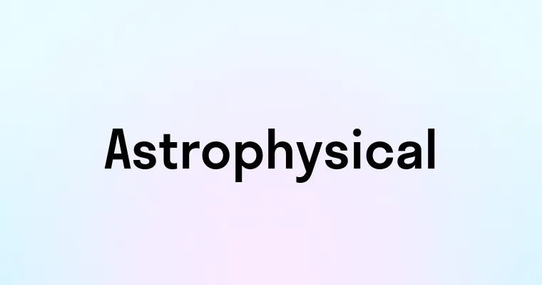 Astrophysical