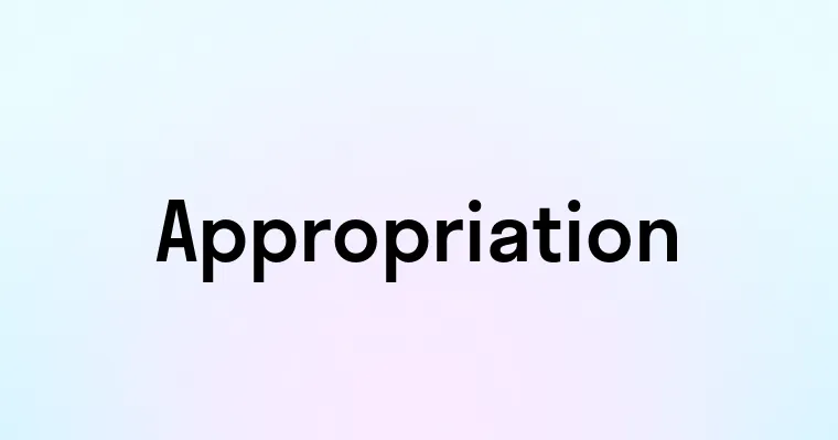 Appropriation