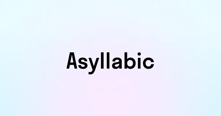 Asyllabic