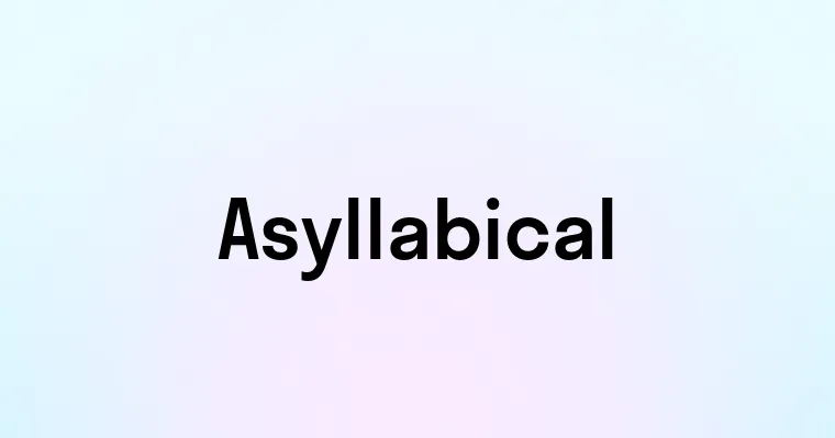Asyllabical