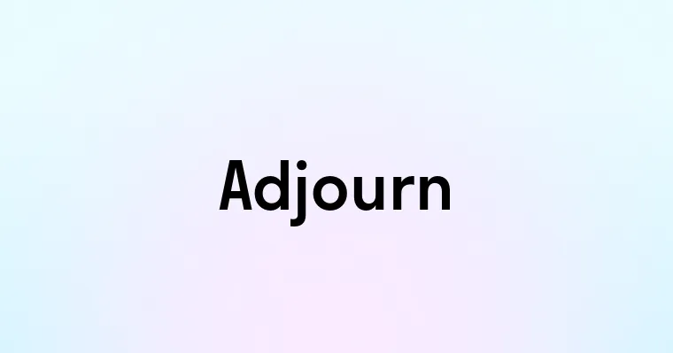 Adjourn