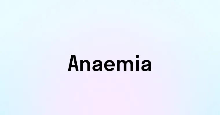 Anaemia