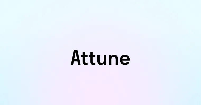 Attune
