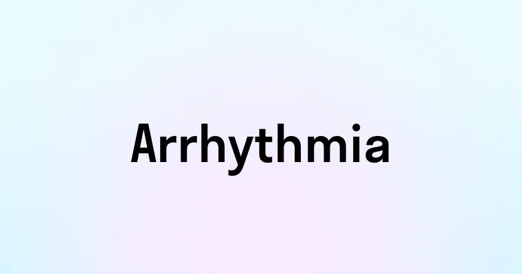 Arrhythmia