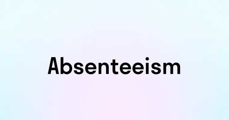 Absenteeism