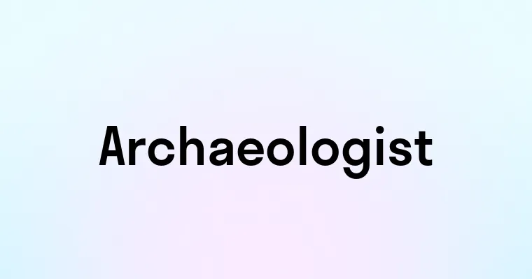 Archaeologist