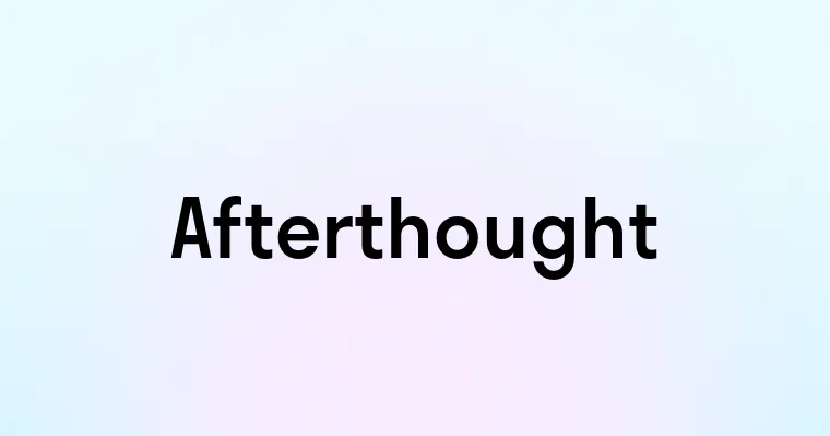 Afterthought