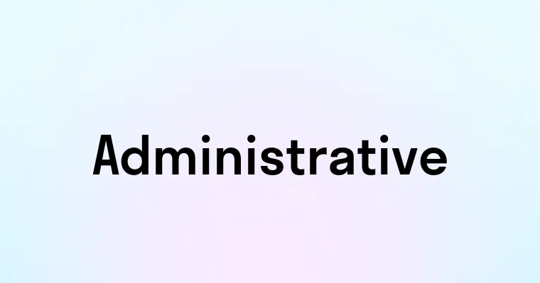 Administrative