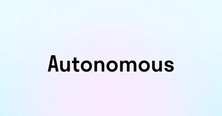 Autonomous