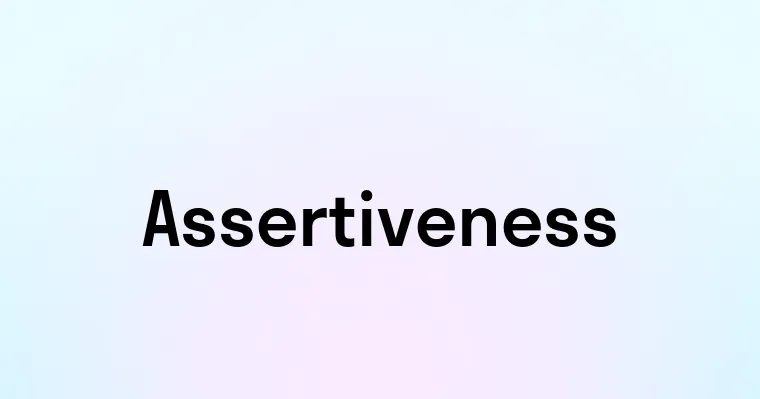 Assertiveness