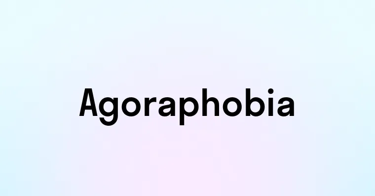 Agoraphobia