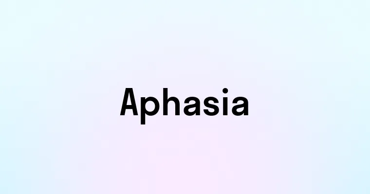 Aphasia