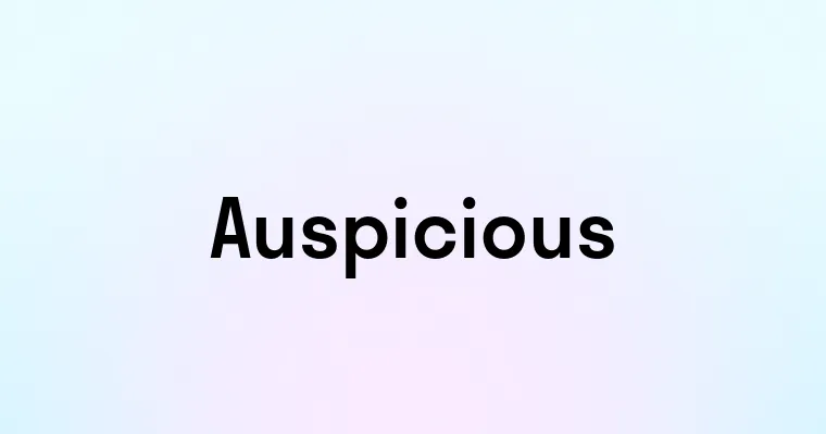 Auspicious