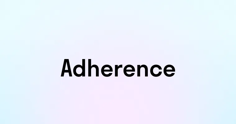 Adherence