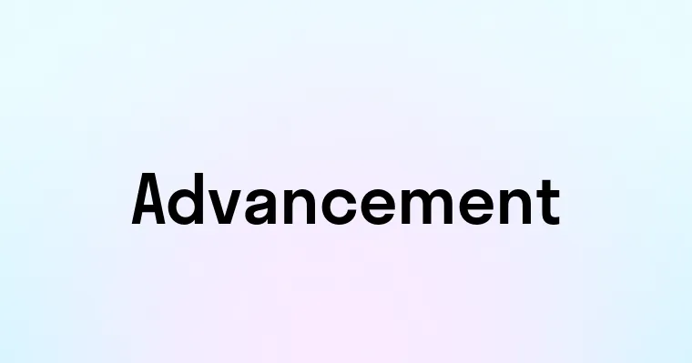 Advancement
