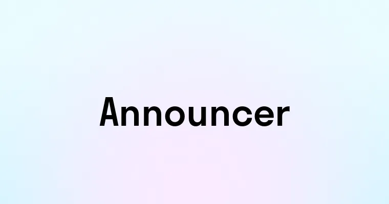 Announcer