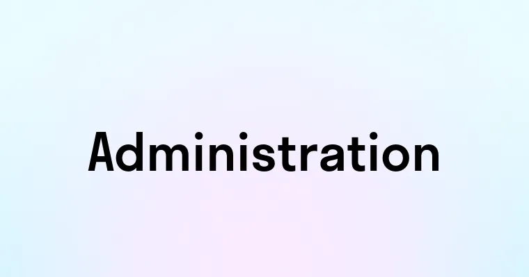 Administration