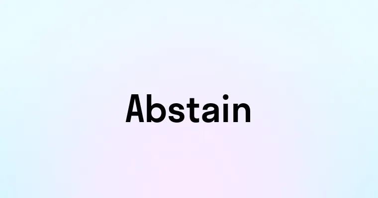 Abstain