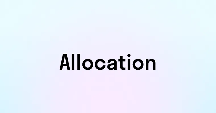 Allocation