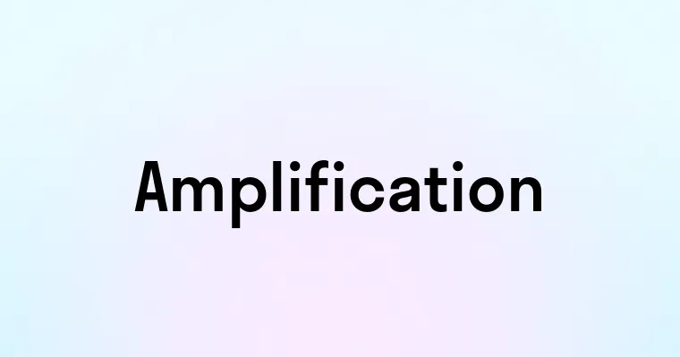 Amplification